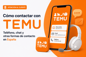 Atención al cliente de Temu teléfono, chat y formas de contacto en España